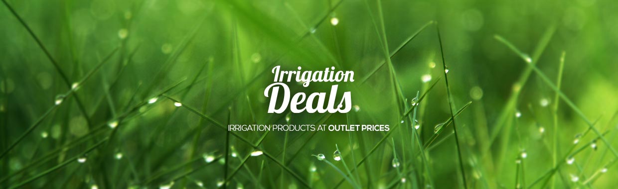 Irrigation Deals
